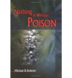 Nothing Is Without Poison
