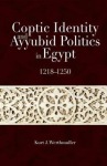 Coptic Identity and Ayyubid Politics in Egypt 1218-1250