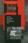 Witness Against History