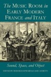 Music Room in Early Modern France and Italy