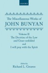 Miscellaneous Works of John Bunyan: Volume II: The Doctrine of the Law and Grace Unfolded; I Will Pray with the Spirit