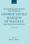 Works of George Savile, Marquis of Halifax: Volume III
