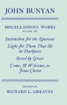 Miscellaneous Works of John Bunyan: Volume VIII: Instruction for the Ignorant; Light for them that sit in Darkness; Saved by Grace; Come, and Welcome 