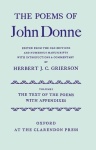 Poems of John Donne: Volume I: The Text of the Poems with Appendices