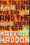 Talking Horse and the Sad Girl and the Village Under the Sea