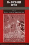 Buddhist Dead (Studies in East Asian Buddhism)