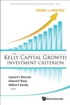 Kelly Capital Growth Investment Criterion, The: Theory And Practice