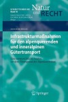 InfrastrukturmaĂźnahmen fur den alpenquerenden und inneralpinen Gutertransport