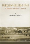 Bergen-belsen 1945: A Medical Student's Journal