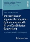 Konstruktion und Implementierung eines Optimierungsmodells fur den Kombinierten Guterverkehr