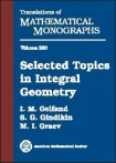 Selected Topics in Integral Geometry
