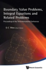 Boundary Value Problems, Integral Equations And Related Problems - Proceedings Of The Third International Conference