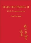 Selected Papers Of Chen Ning Yang Ii: With Commentaries
