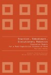 Enaction, Embodiment, Evolutionary Robotics: Simulation Models For A Post-cognitivist Science Of Mind