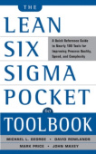 Lean Six Sigma Pocket Toolbook: A Quick Reference Guide to Nearly 100 Tools for Improving Quality and Speed