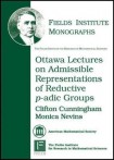 Ottawa Lectures on Admissible Representations of Reductive P-adic Groups
