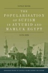 Popularisation of Sufism in Ayyubid and Mamluk Egypt, 1173-1325