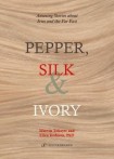 Pepper, Silk and Ivory