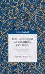 Holocaust as Colonial Genocide