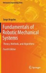 Fundamentals of Robotic Mechanical Systems