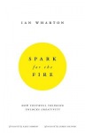 Spark for the Fire