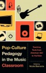 Pop-Culture Pedagogy in the Music Classroom