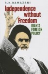 Independence Without Freedom