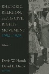 Rhetoric, Religion, and the Civil Rights Movement, 1954-1965, Volume 2