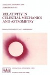 Relativity in Celestial Mechanics and Astrometry