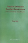 Market Oriented Product Innovation