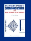 One Hundred Years of Chromosome Research and What Remains to be Learned