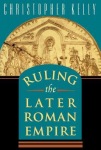 Ruling the Later Roman Empire