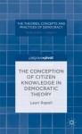 Conception of Citizen Knowledge in Democratic Theory