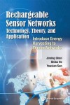 Rechargeable Sensor Networks: Technology, Theory, And Application - Introducing Energy Harvesting To Sensor Networks