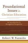 Foundational Issues in Christian Education – An Introduction in Evangelical Perspective