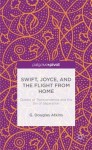 Swift, Joyce, and the Flight from Home
