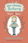 Best Friends' Bakery: Sugar and Spice