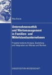 Unternehmensethik und Wertemanagement in Familien- und Mittelstandsunternehmen