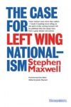 Case for Left Wing Nationalism