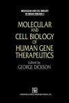 Molecular and Cell Biology of Human Gene Therapeutics