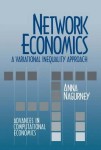 Network Economics: A Variational Inequality Approach
