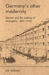 Germany’S Other Modernity