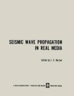 Seismic Wave Propagation in Real Media