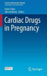Cardiac Drugs in Pregnancy
