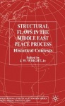 Structural Flaws in the Middle East Process