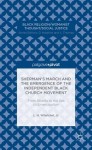 Sherman’s March and the Emergence of the Independent Black Church Movement: From Atlanta to the Sea to Emancipation