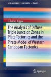 Analysis of Diffuse Triple Junction Zones in Plate Tectonics and the Pirate Model of Western Caribbean Tectonics