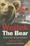 Wojtek: The Bear Who Beat the Nazis