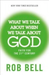 What We Talk About When We Talk About God