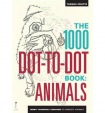1000 Dot-To-Dot Book: Animals